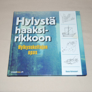 Rauno Koivusaari Hylystä haaksirikkoon - Hylkysukeltajan opas